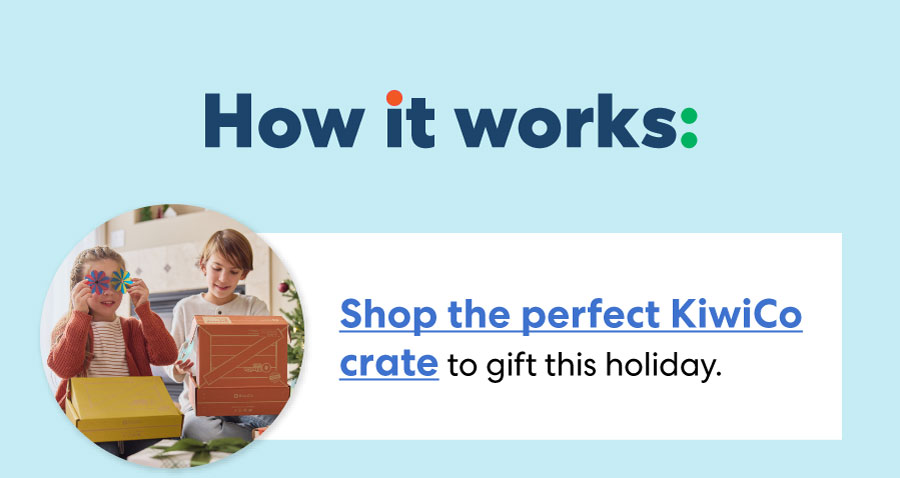 How it works: Shop the perfect KiwiCo crate to gift this holiday.