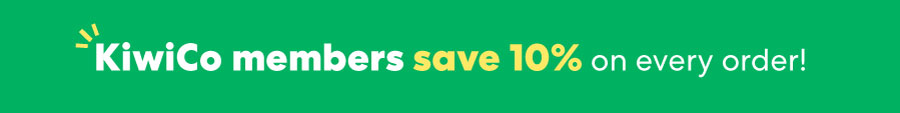 KiwiCo members save 10% on every order!