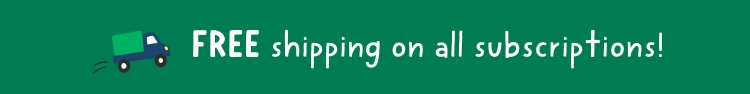 FREE shipping on all subscriptions