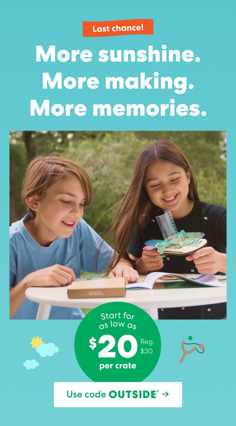 More sunshine. More making. More memories.