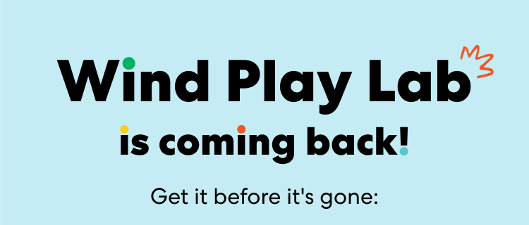 Wind Play Lab is coming back!