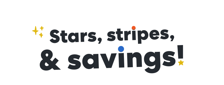 Stars, stripes, & savings!