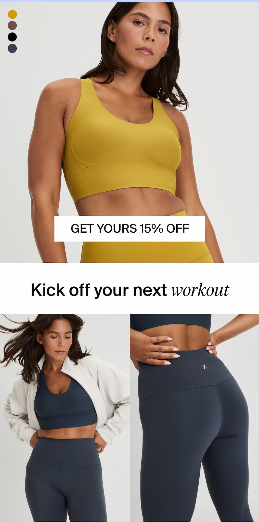 GET YOURS 15% OFF. Kick off your next workout.