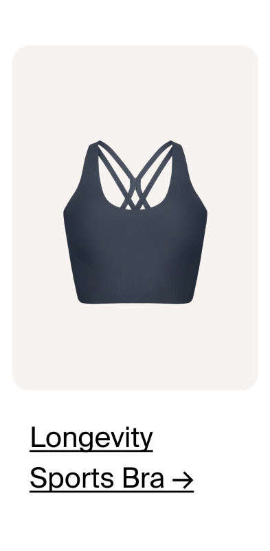 Longevity Sports Bra →