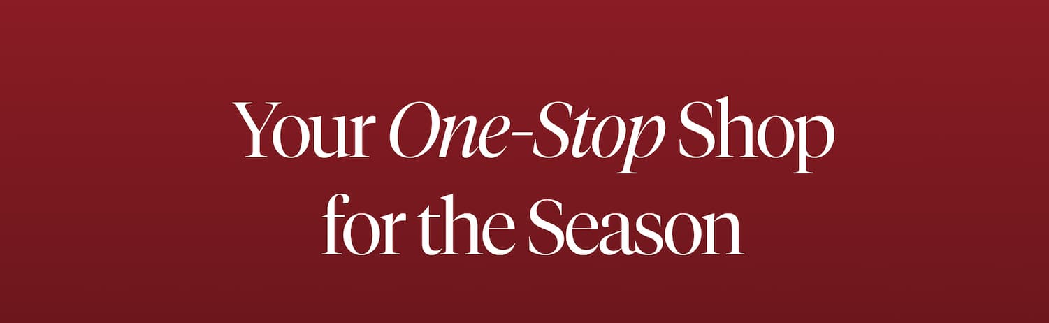 Your One-Stop Shop for the Season