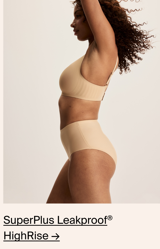 SuperPlus Leakproof® High Rise →