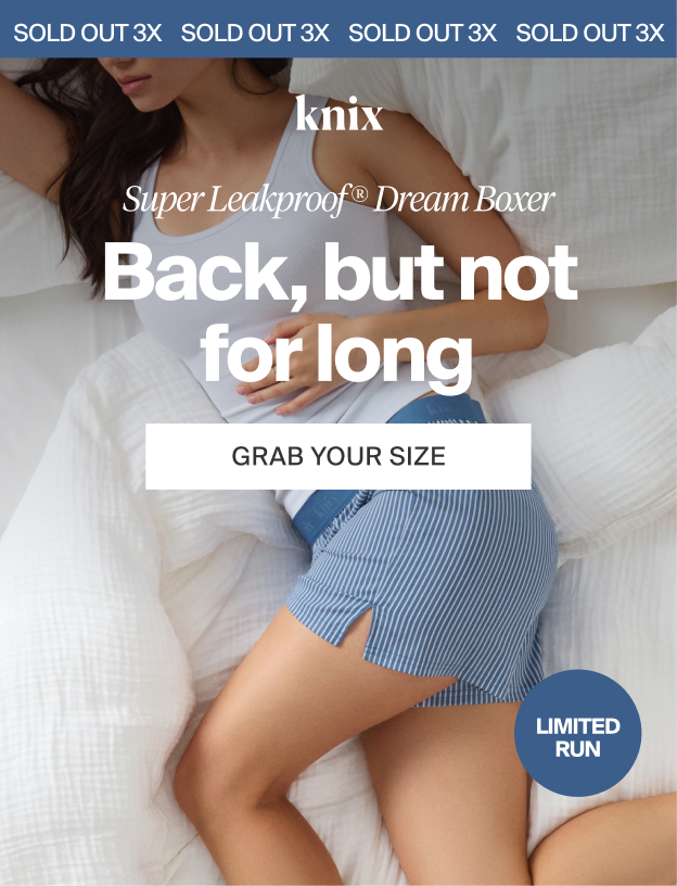 SOLD OUT 3X! Knix. Super Leakproof® Dream Boxer. Back, but not for long. GRAB YOUR SIZE