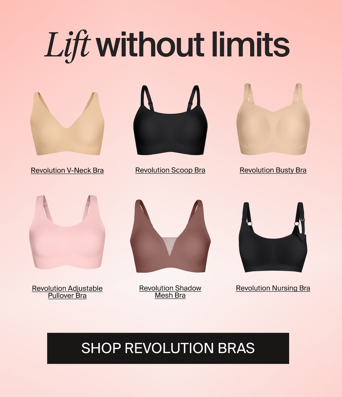 Life without limits. SHOP REVOLUTION BRAS