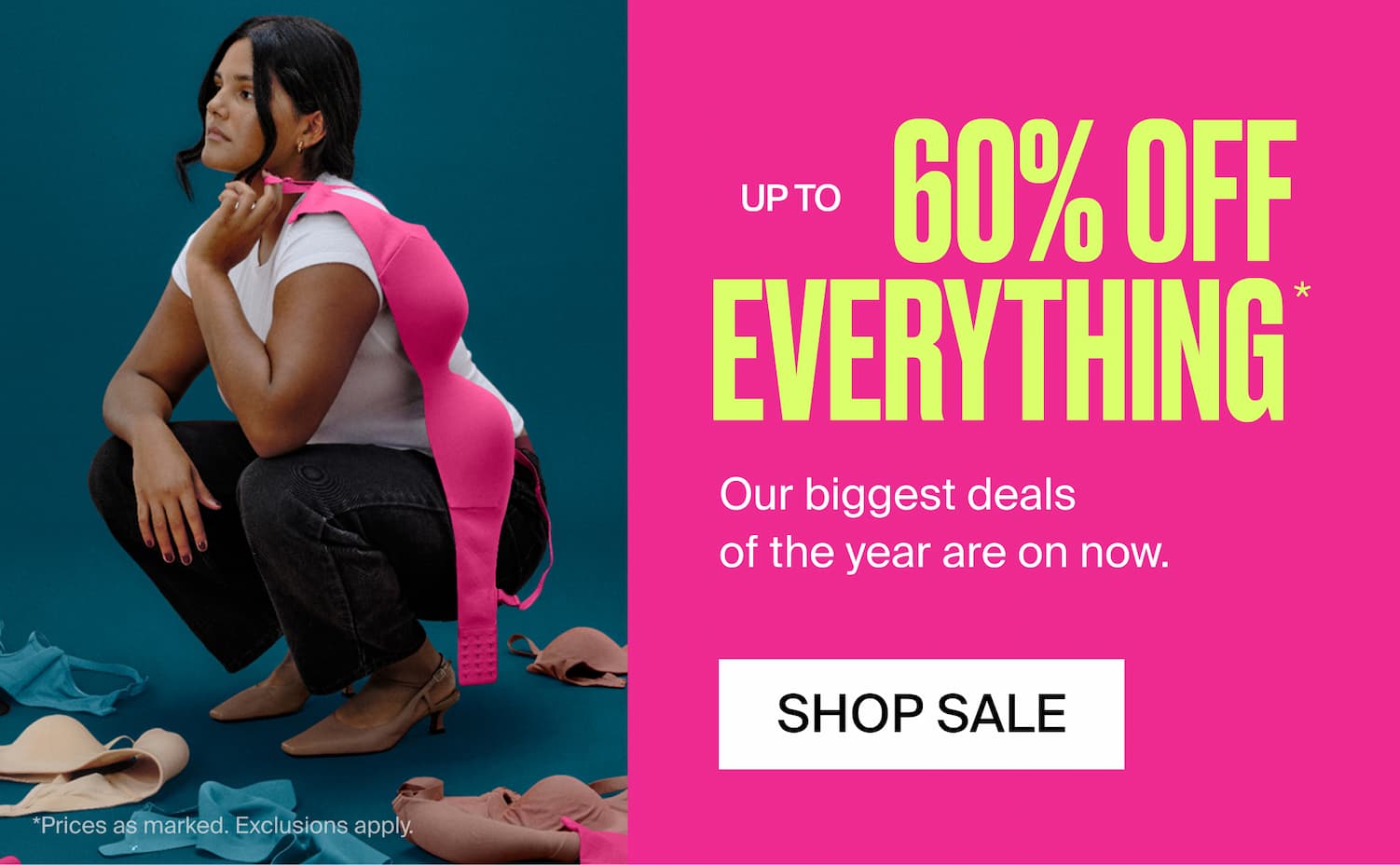 UP TO 60% OFF EVERYTHING* Our biggest deals of the year are on now. SHOP SALE