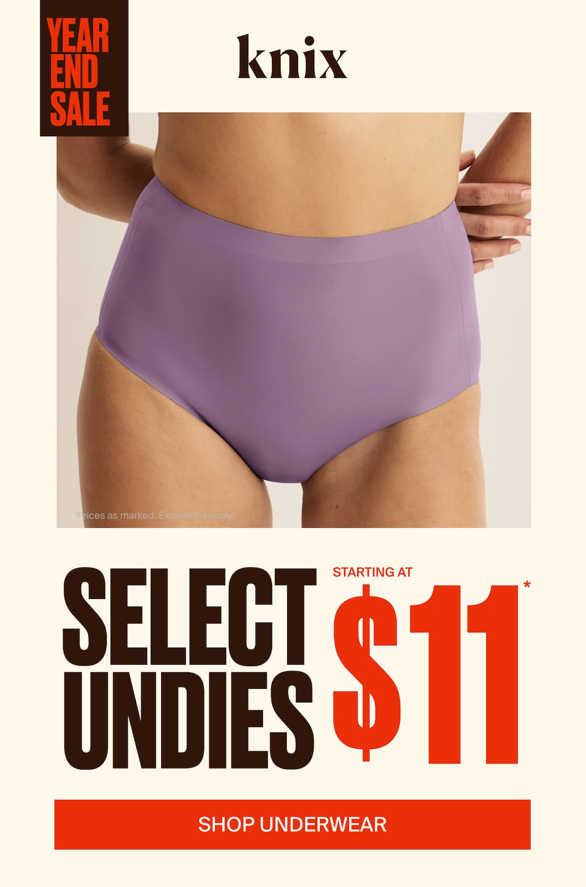 Knix Year end sale. Select Undies starting at $11. Shop Underwear