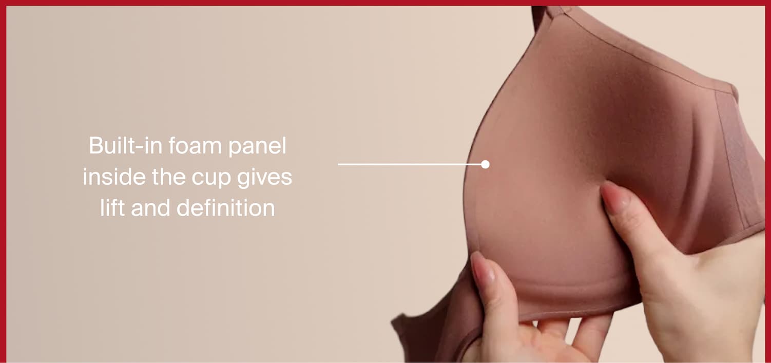 Built-in foam panel inside the cup gives lift and definition.