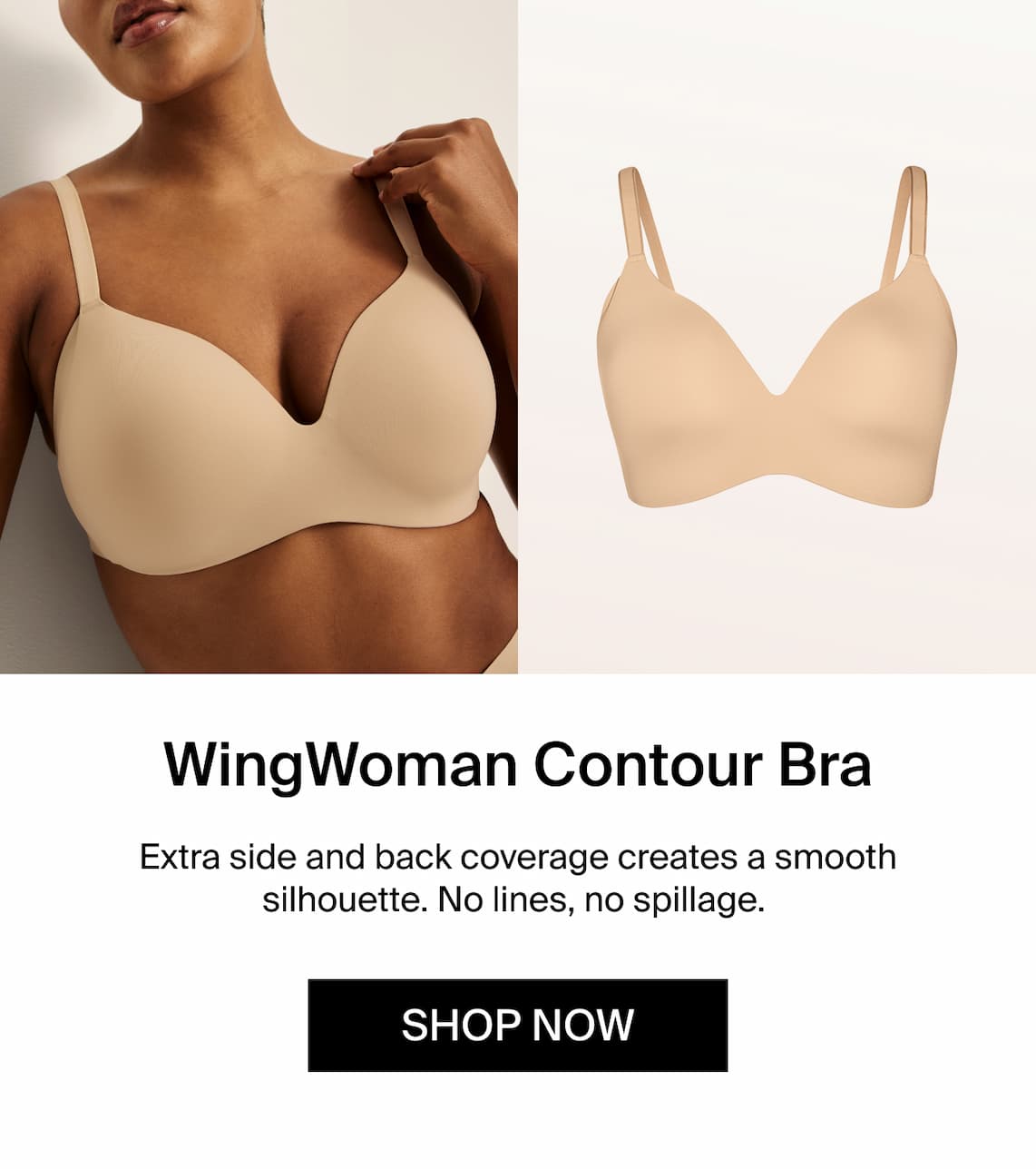 WingWoman Contour Bra: Extra side and back coverage creates a smooth silhoette. No lines, no spillage.