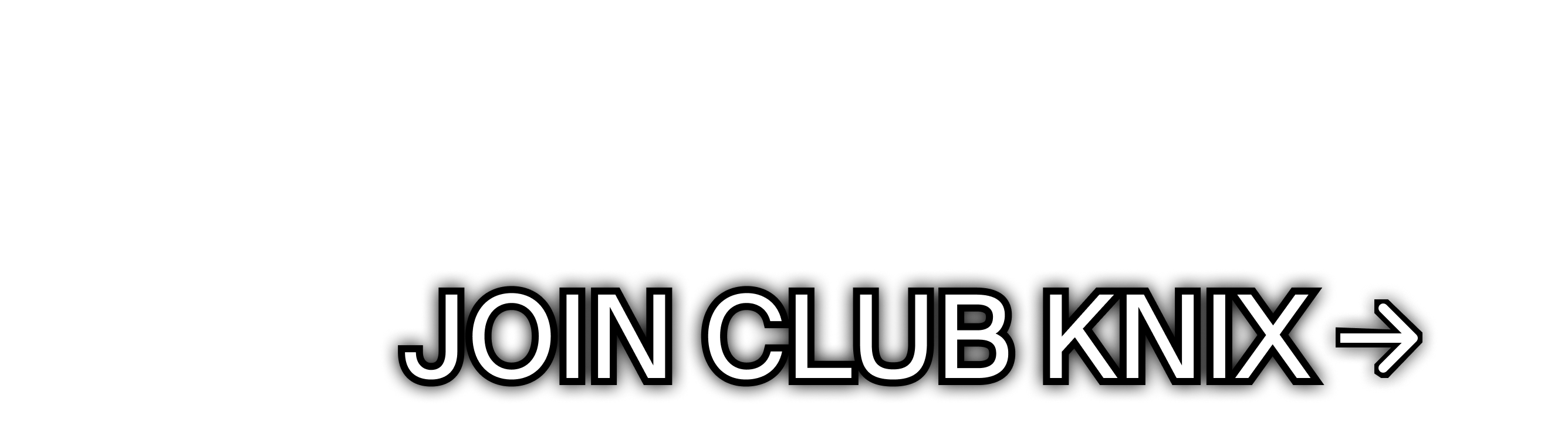 JOIN CLUB KNIX