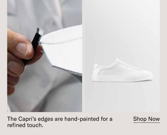 The Capri’s edges are hand-painted for a refined touch. Shop Now