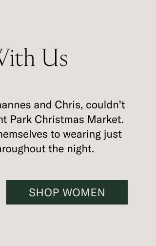Walk With Us Our German founders, Johannes and Chris, couldn’t resist the call of the Bryant Park Christmas Market. They also couldn’t limit themselves to wearing just one pair of shoes throughout the night. Shop Women