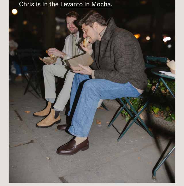 Chris is in the Levanto in Mocha.