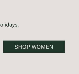 Happy holidays. Shop Women