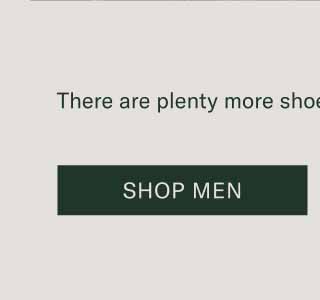 There are plenty more shoe personalities on our site.  Shop Men