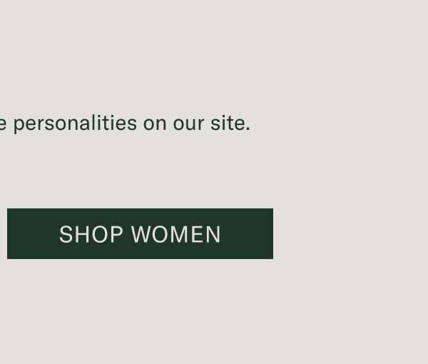 There are plenty more shoe personalities on our site.  Shop Women