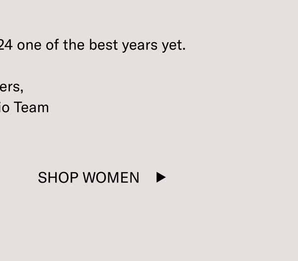 Thanks for helping make 2024 one of the best years yet.  Cheers,  The Koio Team Shop Women