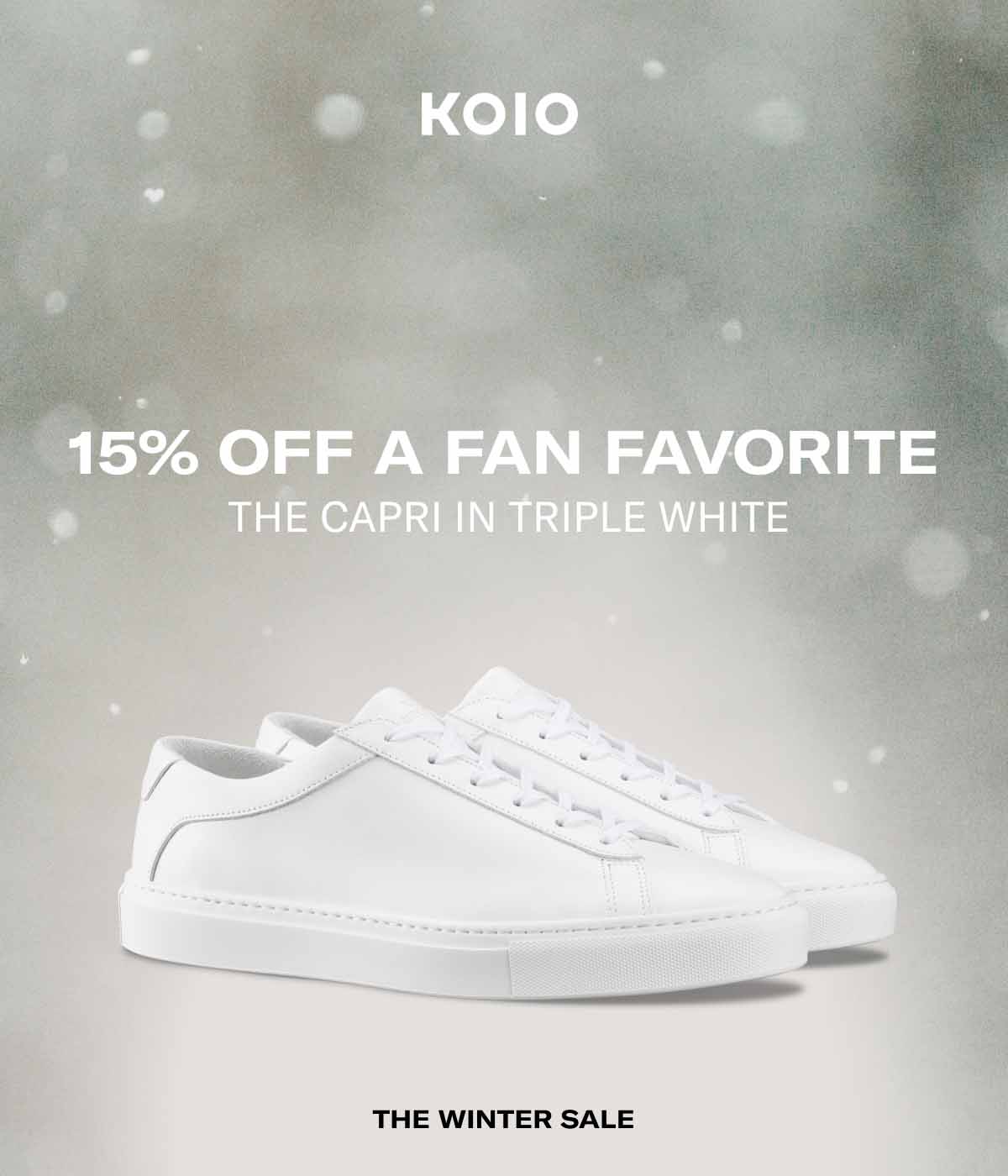 KOIO 15% Off a Fan Favorite. The Capri in Triple White. The Winter Sale