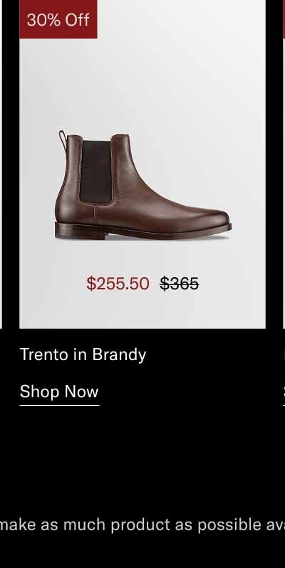 Trento in Brandy. Shop Now *20-70% off sitewide. We try to make as much product as possible available, but some exclusions apply.
