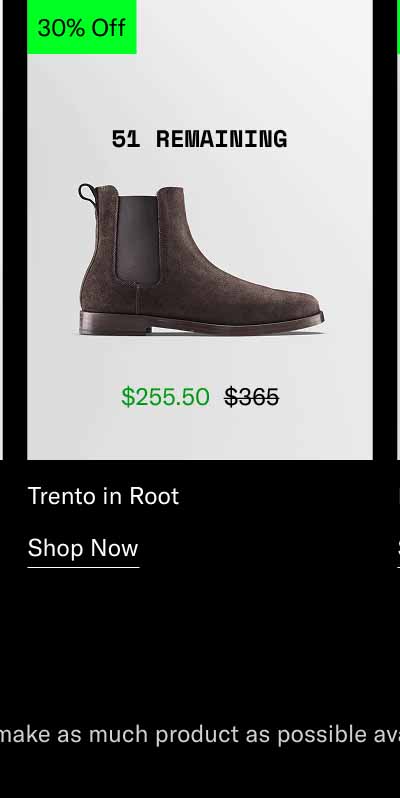 Trento in Root. Shop Now *20-70% off sitewide. We try to make as much product as possible available, but some exclusions apply.