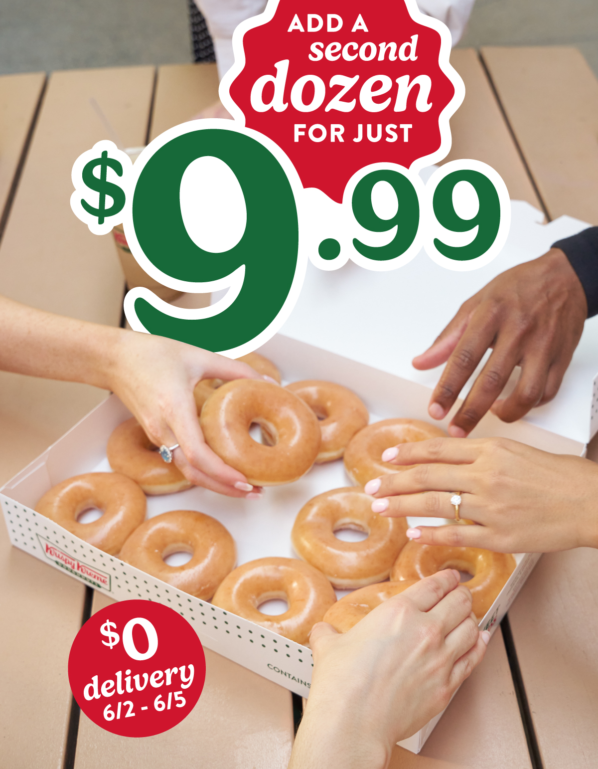Get a second dozen of Original Glazed® doughnuts for just $9.99. Get $0 delivery thru 6/5.