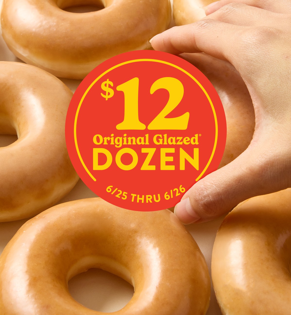 Enjoy an Original Glazed® Dozen for only $12! Now thru tomorrow!