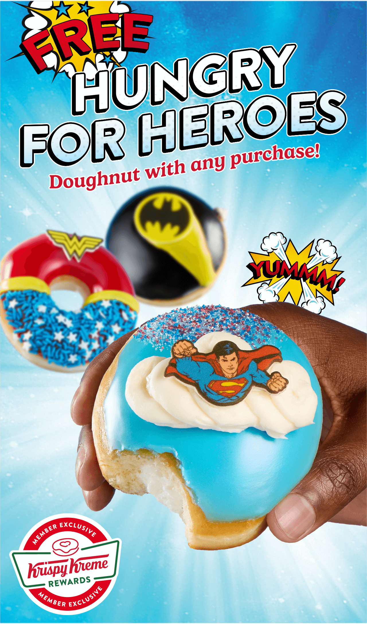 Rewards Exclusive! Try a DC Super Heroes Specialty Doughnut for FREE with your purchase today.
