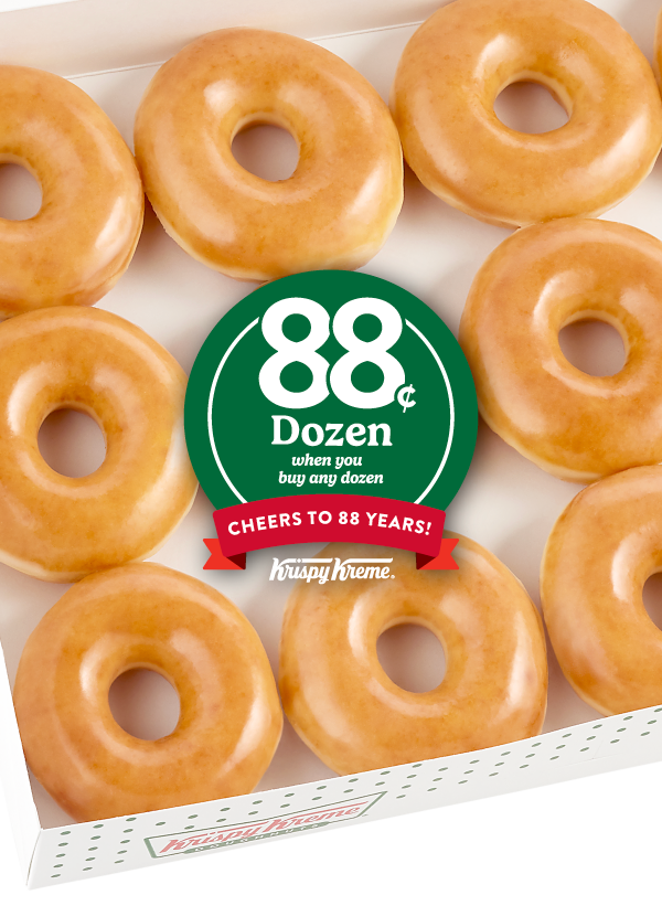 Join our birthday party! Enjoy an Original Glazed® Dozen for only $0.88 when you buy any dozen today.