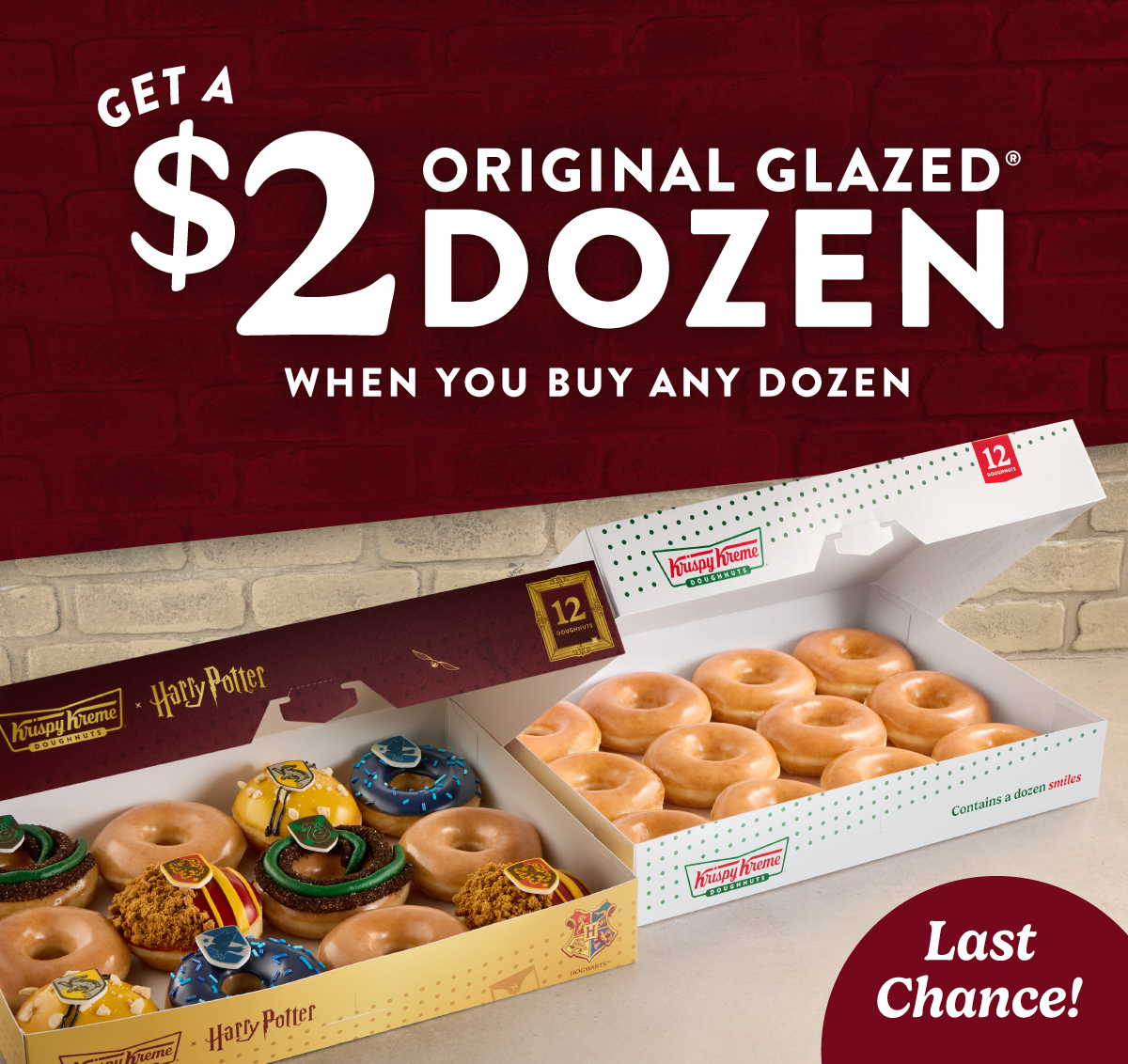 Enjoy a $2 Original Glazed® Dozen when you buy a dozen. Ends tomorrow!