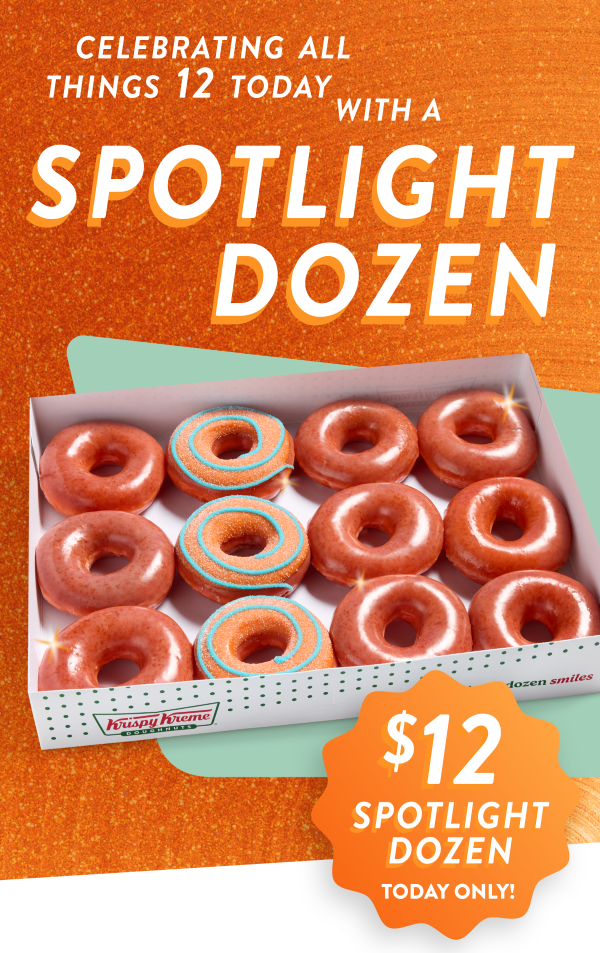 Enjoy a $12 Spotlight Dozen today!