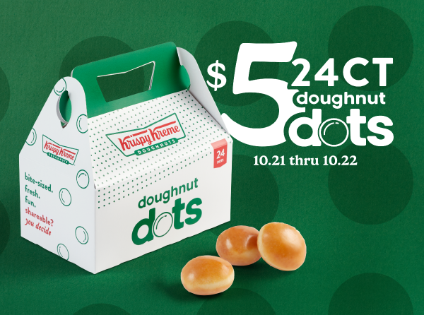 Enjoy a 24 count of Original Glazed® Doughnut Dots for only $5.