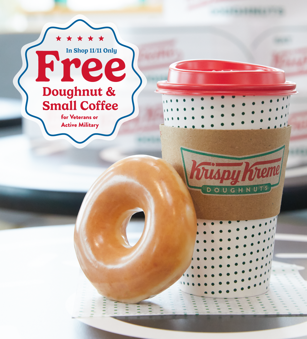 Happy Veteran's Day! Veterans, stop by and get a free coffee and doughnut on us!