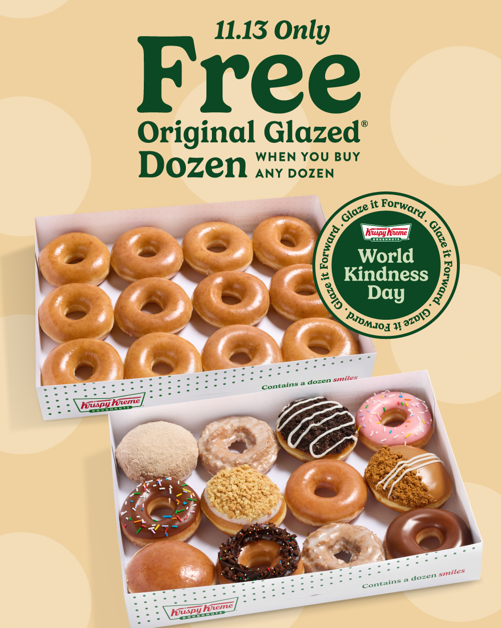 Enjoy an Original Glazed® Dozen for FREE when you buy any dozen. Today only!