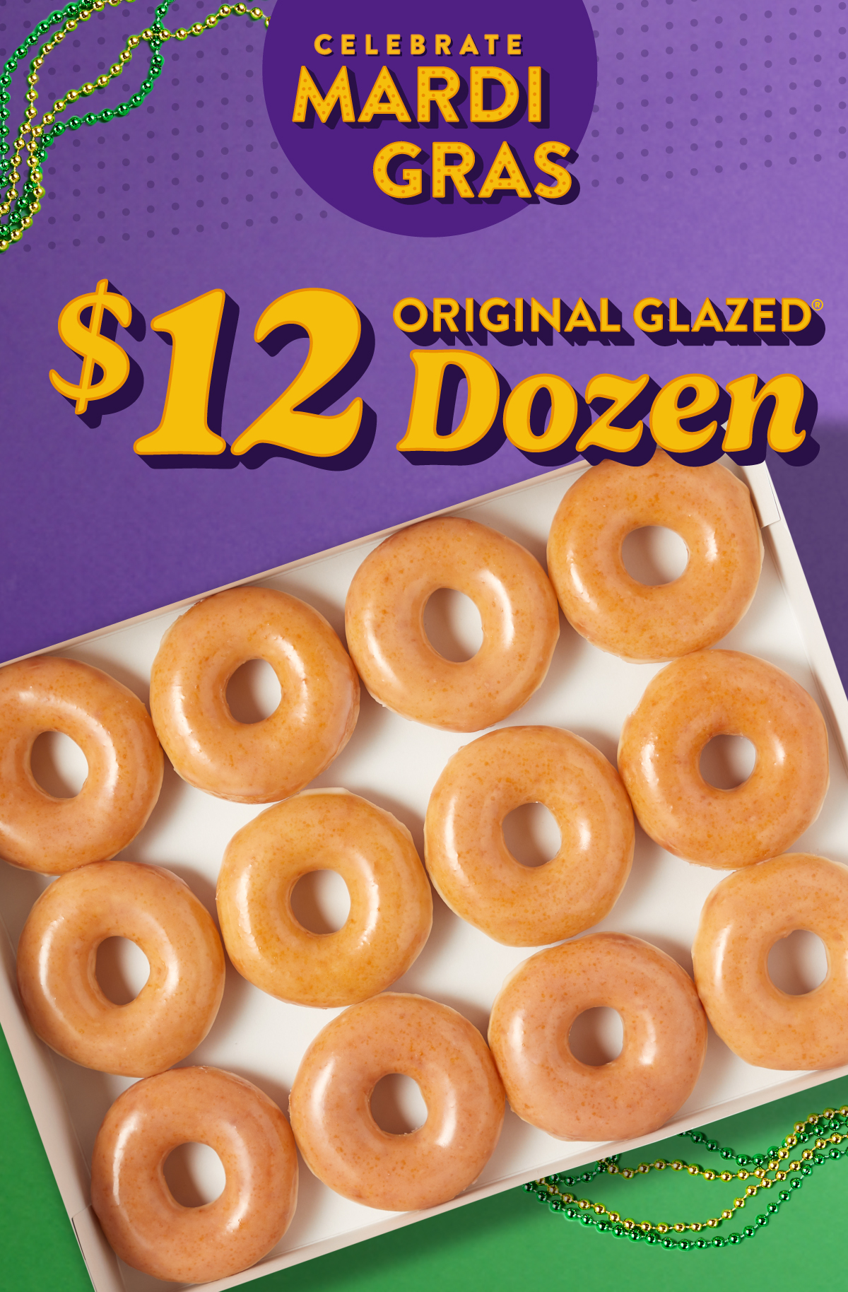 Enjoy a $12 Original Glazed® dozen. Now thru 2/17.