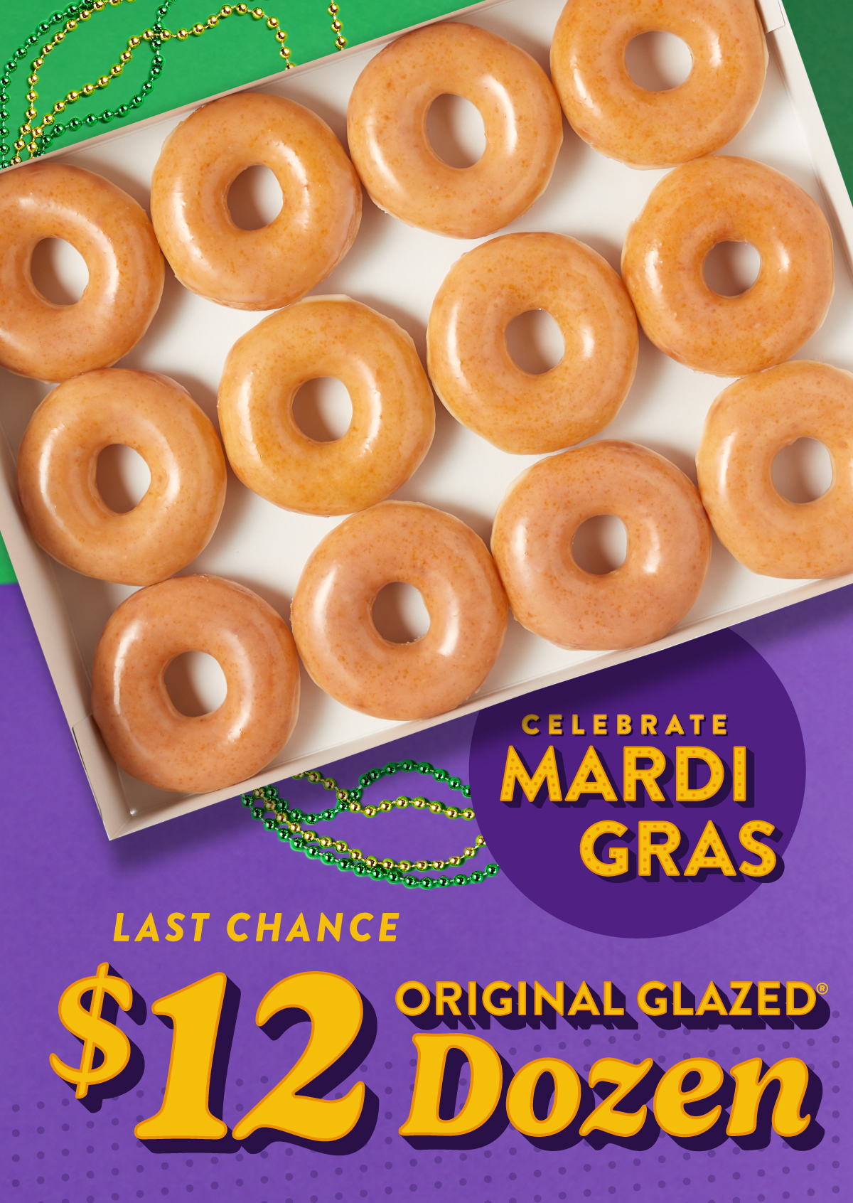 Enjoy a $12 Original Glazed® dozen. Now thru 2/17.
