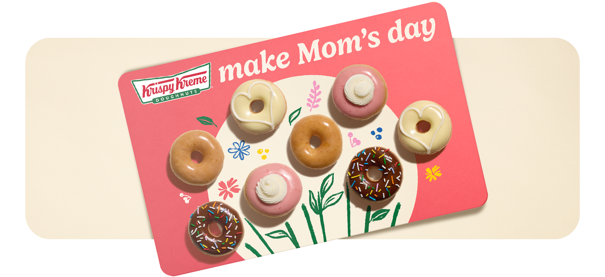 Give a Krispy Kreme gift card for Mother’s Day!