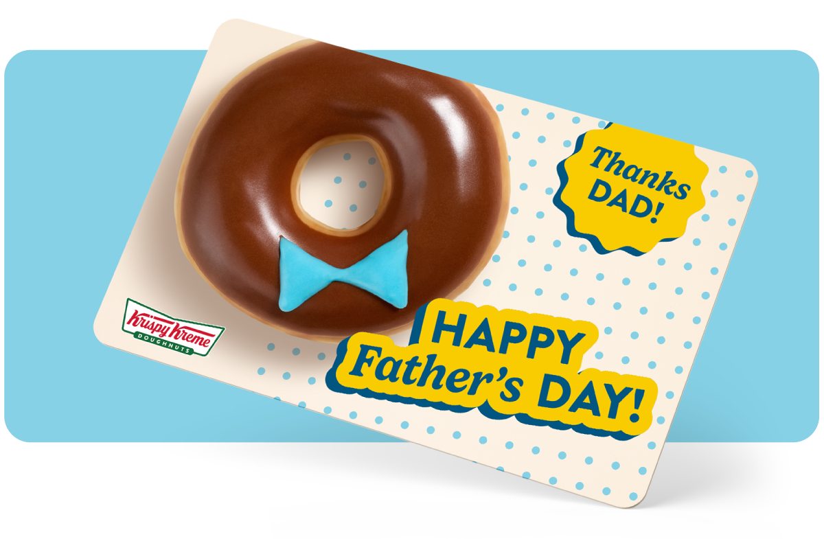 Give Dad a Krispy Kreme gift card so he can enjoy his favorite doughnuts, coffee and more.