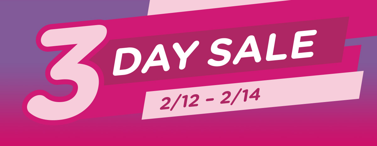 3-day Sale 2/12-2/14