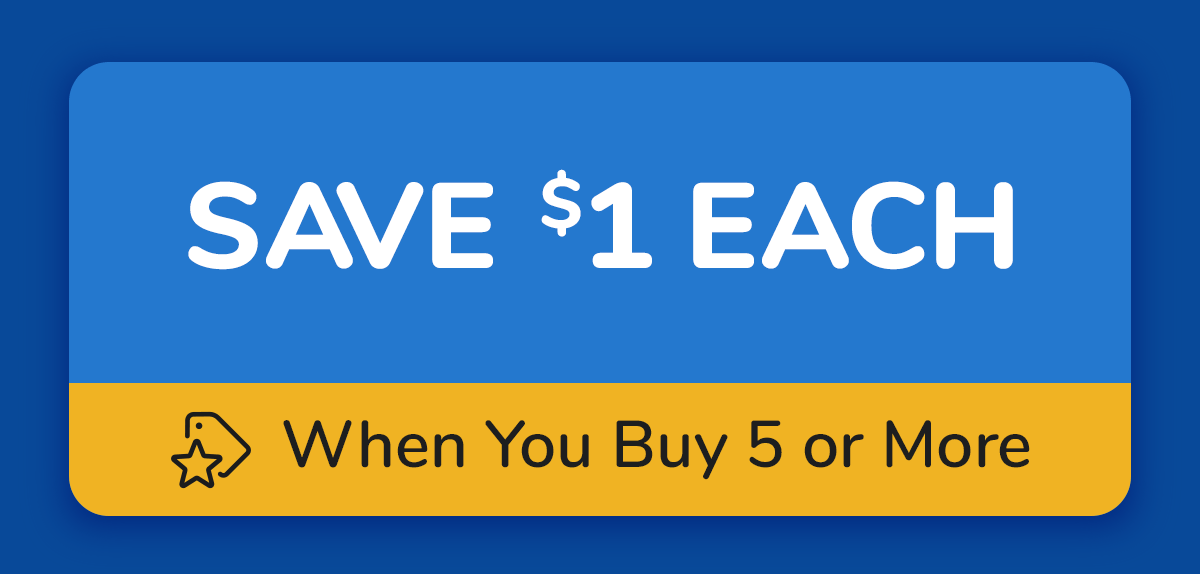 Save $1 Each When You Buy 5 or More