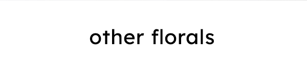 other florals