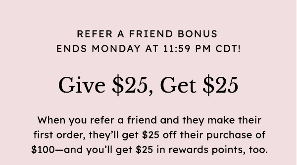 Give $25, Get $25