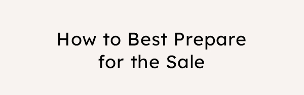 how to best prepare for the sale