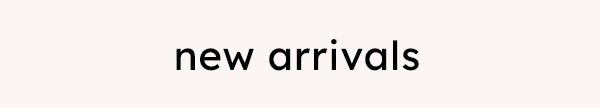 Shop New Arrivals