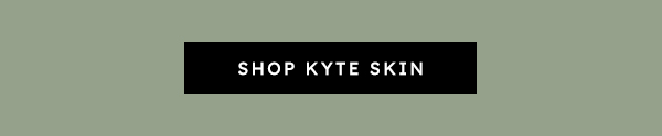 Shop Kyte Skin