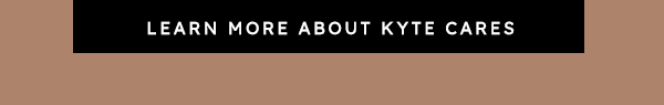 Kyte Cares Learn More