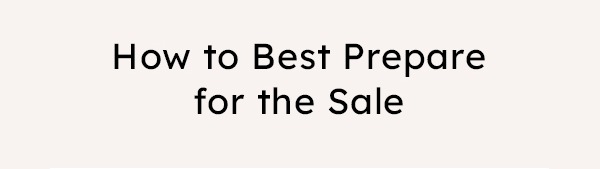 How to Best Prepare for the Sale
