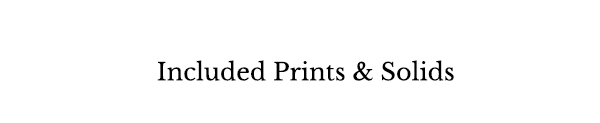 Included Prints and Solids